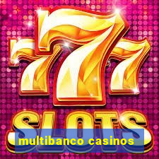 multibanco casinos